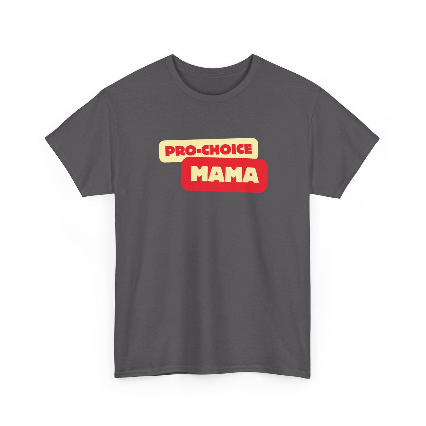 Pro-Choice Mama Sunshine Unisex Tee