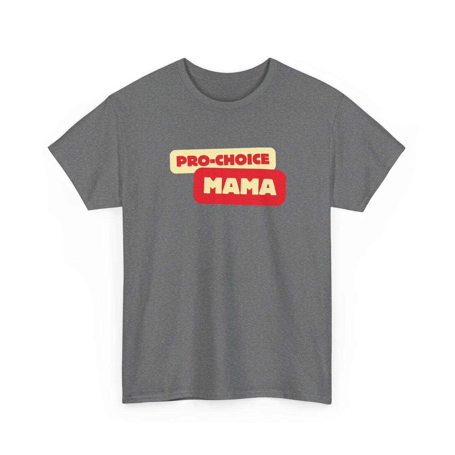 Pro-Choice Mama Sunshine Unisex Tee