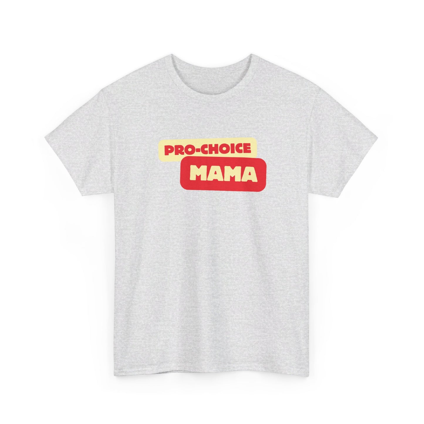 Pro-Choice Mama Sunshine Unisex Tee