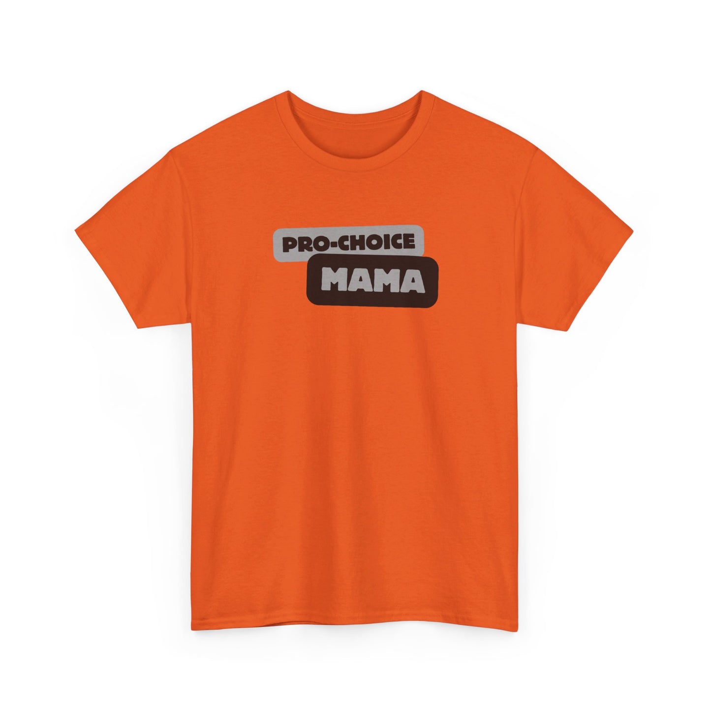 Pro-Choice Mama Grey Unisex Tee