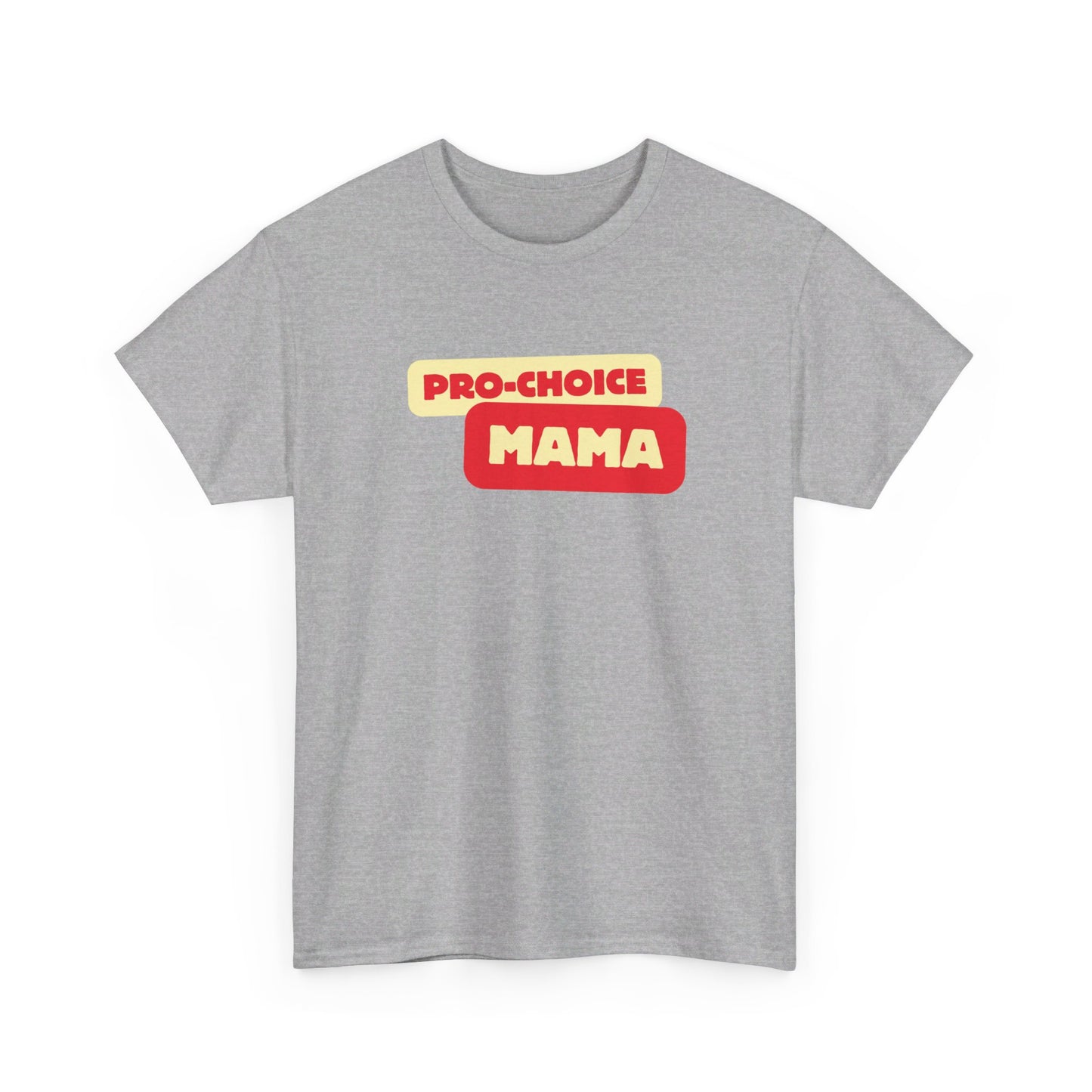 Pro-Choice Mama Sunshine Unisex Tee