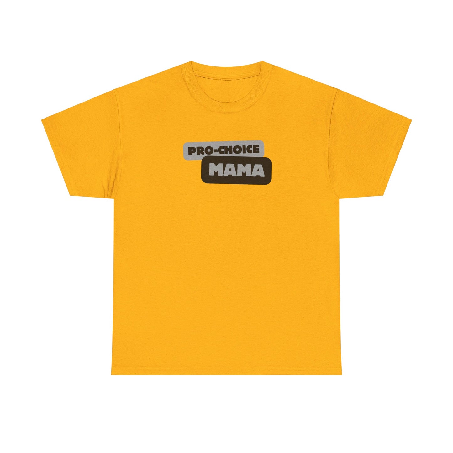 Pro-Choice Mama Grey Unisex Tee